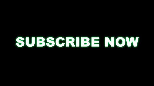 Glowing Neon Green Subscribe Now Text Animation on Black Background for Social Media Creators and Vloggers