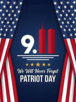 Vertical September 11 memorial poster featuring American flag curtain drapes on sides, red twin towers silhouette, and We Will Never Forget Patriot Day text.