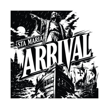 Santa Maria Arrival, Christopher Columbus Voyage Monochrome Graphic