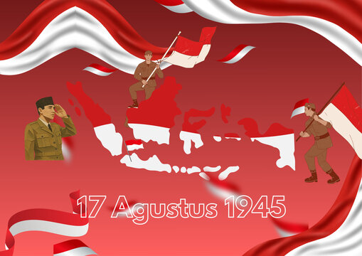 Indonesian Independence Day 17 Agustus 1945 Red White Flag Map With Soldiers