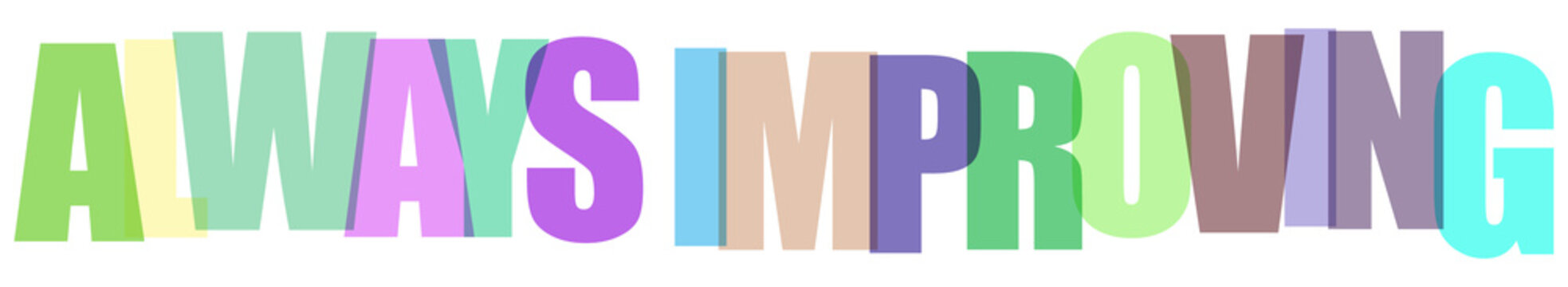 Text phrase Always Improving in colorful layered letters isolated on transparent background