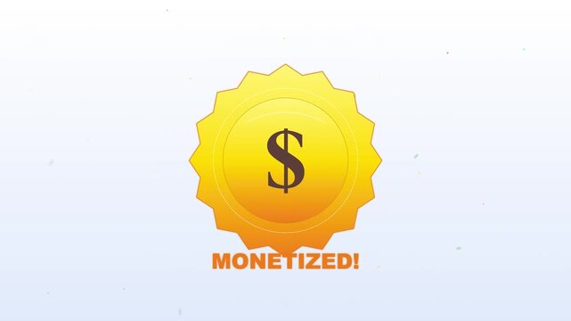 Rotating golden dollar badge with monetized notification text