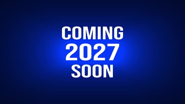 Coming Soon 2027 Blue Neon Announcement with Numbers text typography animation