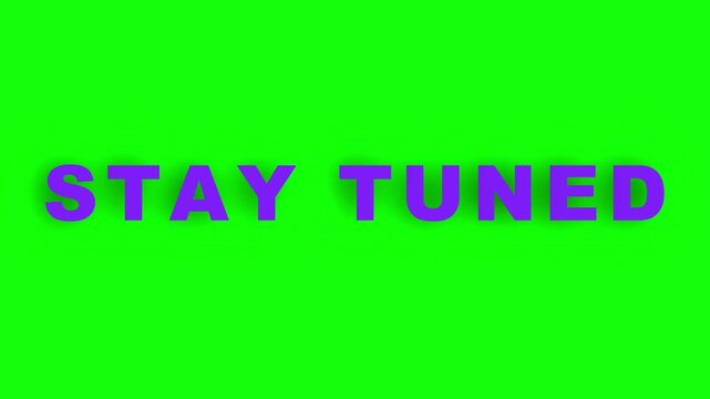 Stay Tuned Animated Purple Text Message on Green Screen Chroma Key Background for Video Production Overlay