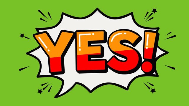 Animated comic speech bubble featuring bold YES text with colorful lettering on a green screen background