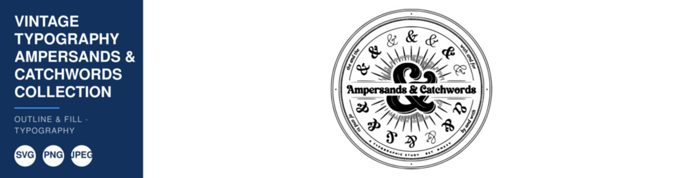 Vintage Typography Ampersands & Catchwords Collection, a Decorative Emblem Design with Ornate Lettering and a Classic Aesthetic.