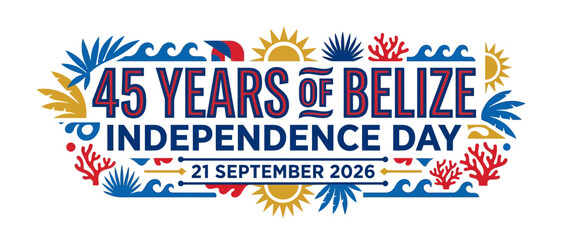 45 Years of Belize Independence Day 21 September 2026 Celebration © lia