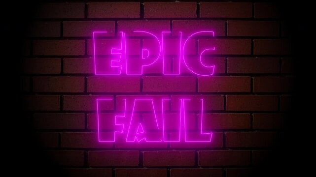 Neon Epic Fail sign on brick wall background Animation 4K