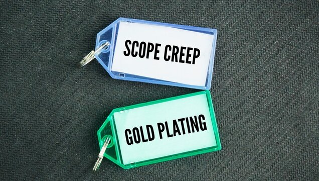 Two words scope creep and gold plating. Both waste time and money, but they start from different places.