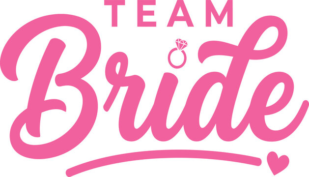 Team Bride Bold Pink Script Lettering Design With Ring And Heart Accents Vector Illustration