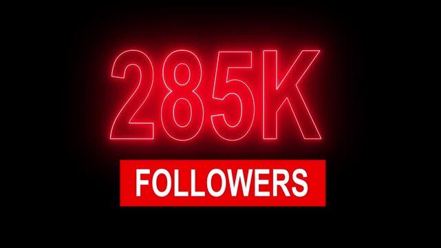 Red Neon 285 K Followers Sign on Black Background 285k social media