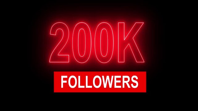 Red Neon 200 K Followers Sign on Black Background 200k two hundred thousand