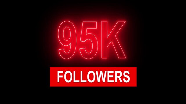 Red Neon 95 K Followers Sign Against Black Background ninety five thousand social media