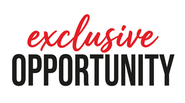 Exclusive opportunity text written in elegant red cursive font and bold black block capital letters