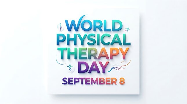 World physical therapy day september 8 typography design isolated on white background