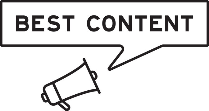 Megaphone icon with speech bubble in word best content on white background
