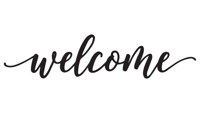 Elegant handlettered welcome typography design with modern calligraphy script isolated on a white background for invitations and signage and creative greeting cards
