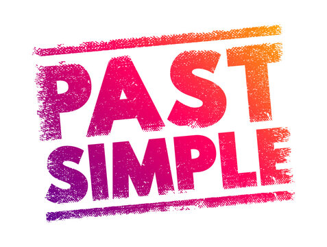 PAST SIMPLE text rubber stamp graphic marking. An English grammar concept for educational learning, school lessons, language study, teaching rules, verb tenses, linguistics, and class vocabulary.