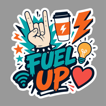 youth culture stylish stcker with "Fuel Up" text, for Back-to-School theme