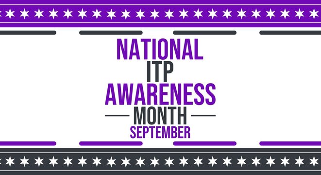 NATIONAL ITP AWARENESS MONTH on September concept background layout. Vector illustration template for greeting card, banner, or poster.