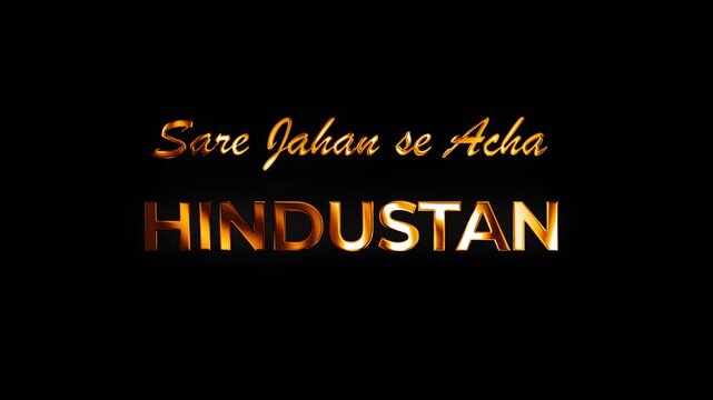 Golden glow shine typography artwork honoring Sare jahan se Acha Hindustan with black background, Ideal for Independence Day events in 4k