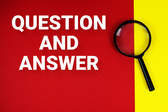 Question And Answer text with magnifying glass on red and yellow  background