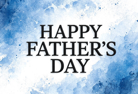 Beautiful watercolor background with happy fathers day greeting message in elegant typography