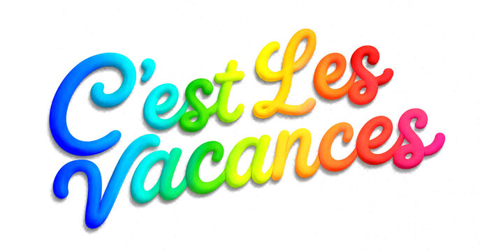 Colorful rainbow text saying cest les vacances perfect for summer vacation and travel themes
