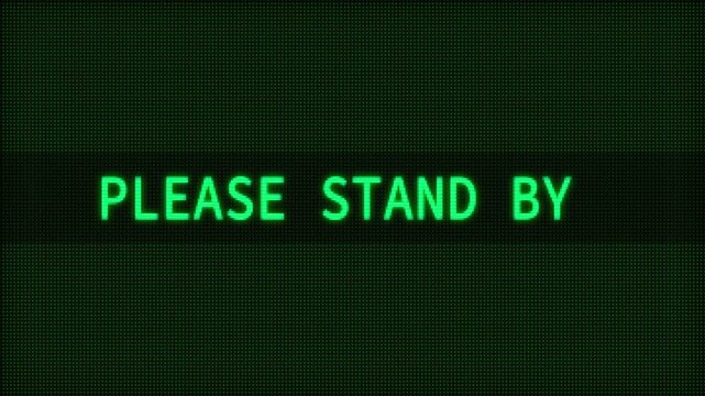 4K Please Stand By CRT Retro Computer Display Text On Black Background