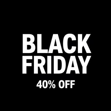 Black Friday sale banner with 40 percent discount offer. Bold retail promotion graphic for holiday shopping deals and limited-time savings.