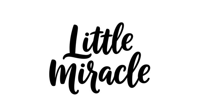 Black brush lettering of the phrase little miracle isolated on a white background for baby shower designs