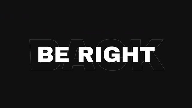 Be Right Back Kinetic Typography Iris Box Wipe Bold Black White Minimal Text Animation 4K