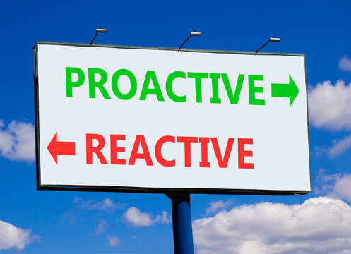 Proactive and reactive symbol. Concept word Proactive Reactive on beautiful white billboard. Beautiful blue sky background. Business proactive and reactive concept. Copy space.
