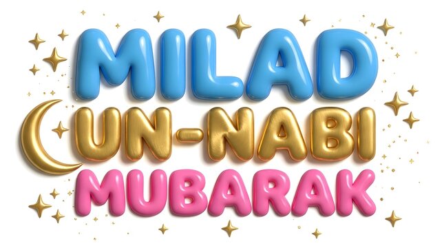 A festive three dimensional text graphic celebrating the islamic holiday of milad un nabi with sparkling stars