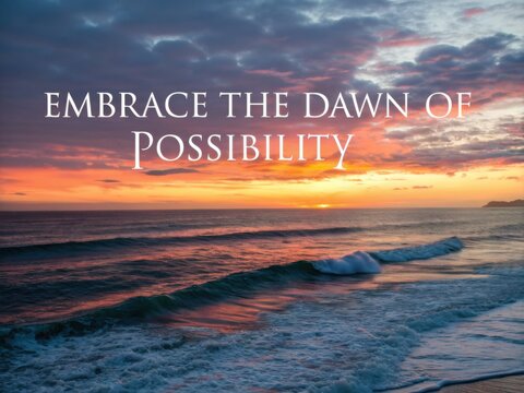 Beautiful sunrise over the vast ocean with inspiring quote