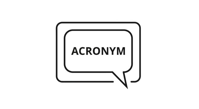 Acronym word in speech bubble icon graphic, symbol, text