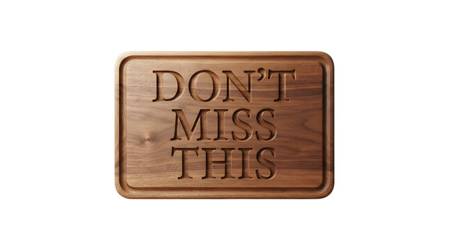 Rectangular wooden serving tray with smooth finish and engraved text reading DONT MISS THIS in bold, uppercase letters, featuring natural wood grain and rounded edges featuring wooden sign
