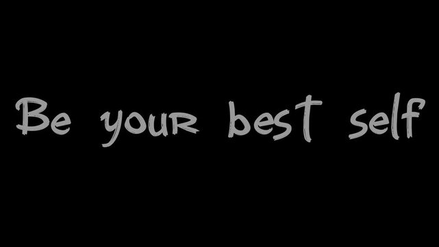 Motivational quote text be your best self written in handwritten script style with continuous motion isolated on a black background.