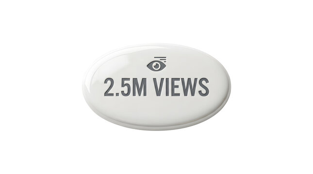 Oval white button with a glossy finish displaying a gray eye icon with motion lines above the text 2.5M VIEWS in bold, uppercase gray letters, centered on a clean white background featuring 3D render