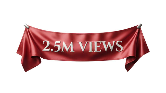 Red fabric banner with white stitched text reading 2.5M VIEWS hanging by two metal grommets against a plain background featuring milestone, achievement, celebration, textile, display and success