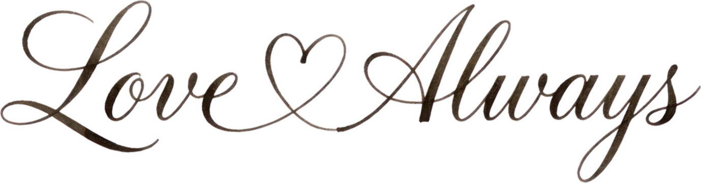 Cursive Love Always text for romantic designs.