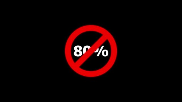 80 percent discount sign animation, prohibited or limit concept, red circle warning on black background