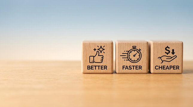 Wooden blocks display icons for better, faster, and cheaper, symbolizing efficient business strategy and product development, representative of success.
