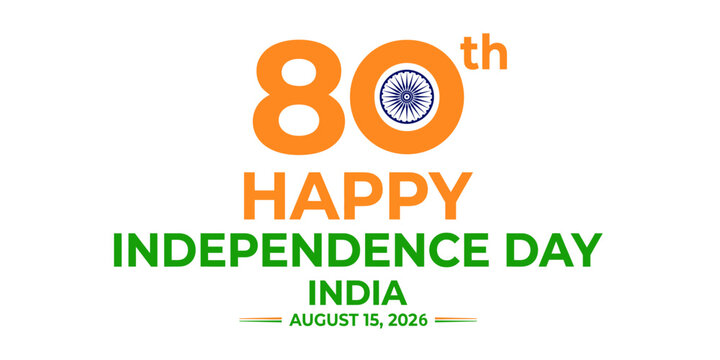 80th Happy Independence Day India vector typography, August 15 2026 Indian national celebration logo, saffron and green patriotic anniversary emblem