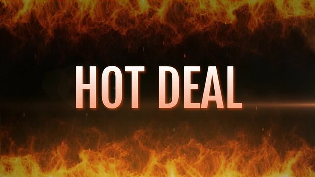 Hot deal text animation with burning fire background with against dynamic background burning flames smoke set against video hot advertising promotion marketing with discount