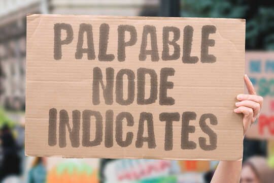 "Palpable Node Indicates" Enlarged lymph node suggests possible spread. LYMPHADENOPATHY. METASTASIS. EXAMINATION. FINDING. INVESTIGATION.