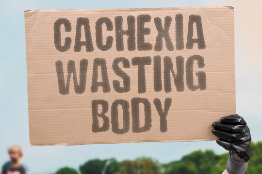 "Cachexia Wasting Body" Describe cancer-related muscle and fat loss. WASTING. CACHEXIA. MUSCLE. FATIGUE. METABOLISM.