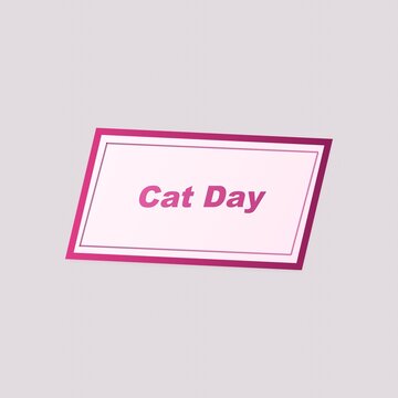 Cat day text inside a tilted pink rectangular border frame