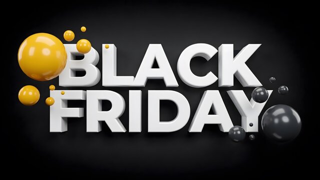 Black friday 3d text design with glossy yellow and black spheres on a dark background