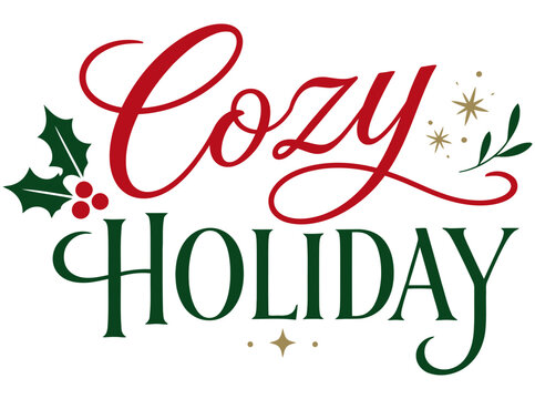 Cozy Holiday festive typography, red script lettering, green serif text, holly berries and star accents for cards posters apparel invitations